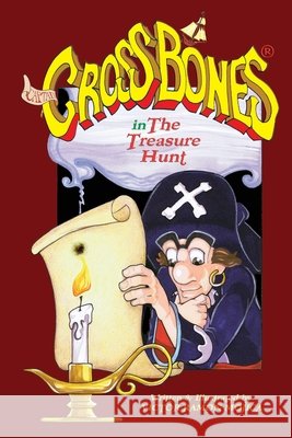 Captain CROSSBONES(R) in The Treasure Hunt Victor Ramon Mojica, Victor Ramon Mojica 9781733067195 Eugenus Studios, LLC - książka