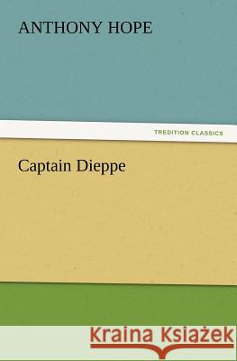 Captain Dieppe Anthony Hope 9783847215257 Tredition Classics - książka