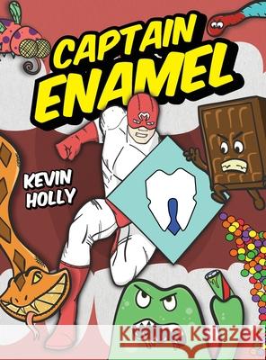 Captain Enamel Kevin Holly Kevin Holly 9781645381150 Orange Hat Publishing - książka