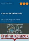 Captain Falafel Technik: Der Burning low latitude Shadow Intradimensional Drive Mark Lorenz 9783752813302 Books on Demand