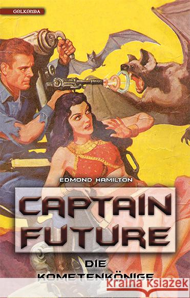 Captain Future 11: Die Kometenkönige Hamilton, Edmond 9783965090491 Golkonda Verlag - książka