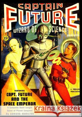 Captain Future and the Space Emperor Edmond Hamilton A. F. Murphy 9781978107694 Createspace Independent Publishing Platform - książka