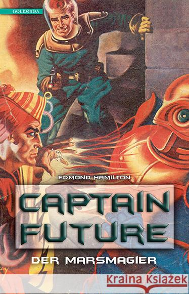 Captain Future, Der Marsmagier Hamilton, Edmond 9783946503361 Golkonda Verlag - książka