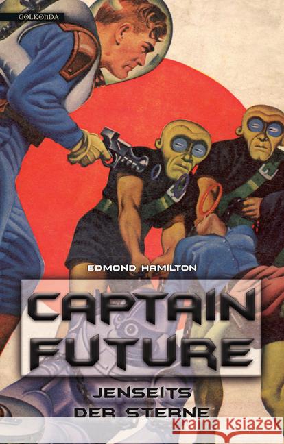 Captain Future: Jenseits der Sterne Hamilton, Edmond 9783965090125 Golkonda Verlag - książka