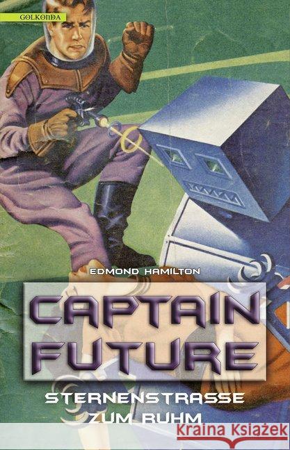 Captain Future, Sternenstraße zum Ruhm Hamilton, Edmond 9783944720630 Golkonda Verlag - książka