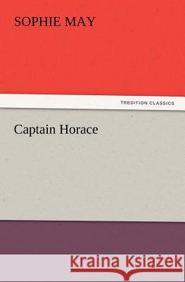 Captain Horace Sophie May 9783847214588 Tredition Classics - książka