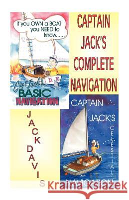 Captain Jack's Complete Navigation Jack I. Davis 9781892216250 Bristol Fashion Publications - książka