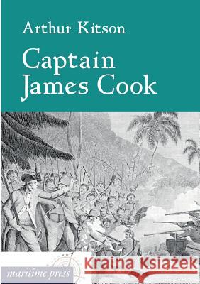 Captain James Cook Kitson, Arthur 9783954272242 Maritimepress - książka