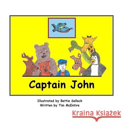 Captain John Tim McEntire Bettie Selleck 9781502346650 Createspace - książka