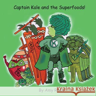 Captain Kale and the Superfoods Amy Roth 9780615870809 Happy House Press - książka