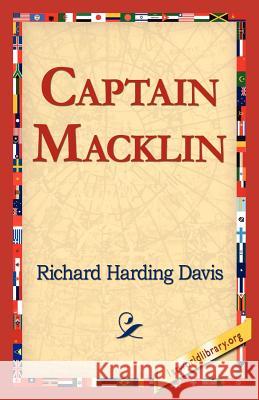 Captain Macklin Richard Harding Davis 9781421811789 1st World Library - książka
