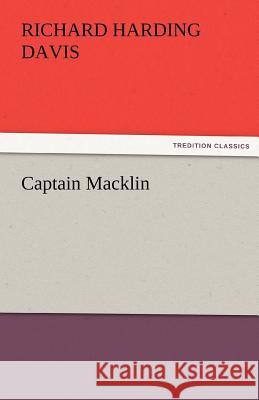 Captain Macklin Richard Harding Davis   9783842460645 tredition GmbH - książka