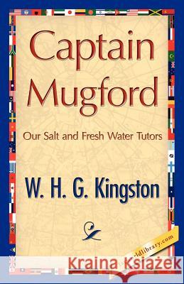 Captain Mugford H. G. Kingston W 9781421848679 1st World Library - książka