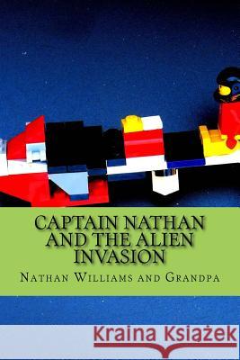 Captain Nathan and the Alien Invasion Nathan Williams Grandpa Goodwin 9781516975518 Createspace - książka