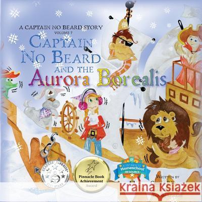 Captain No Beard and the Aurora Borealis: A Captain No Beard Story Carole P Roman 9781496138705 Createspace Independent Publishing Platform - książka