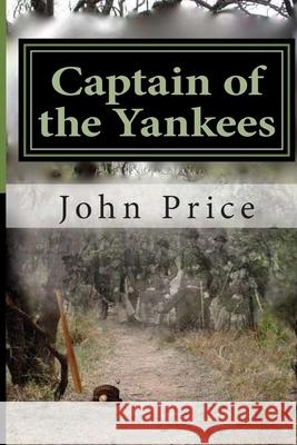 Captain of the Yankees John E. Price 9781494410278 Createspace - książka