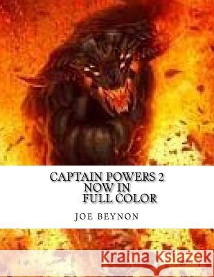 captain powers 2: ages 6 and up Beynon, Joe G. 9781981548620 Createspace Independent Publishing Platform - książka