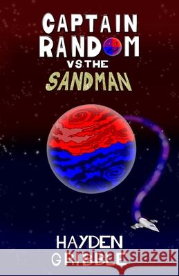 Captain Random vs the Sandman Gribble, Hayden 9781999865924 Hayden Gribble - książka