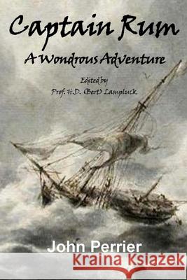 Captain Rum: A Wondrous Adventure John Perrier 9780987569424 Jp Publishing Australia - książka