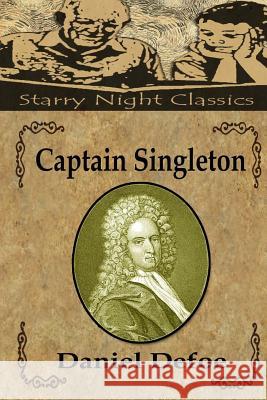 Captain Singleton Daniel Defoe Richard S. Hartmetz 9781721944811 Createspace Independent Publishing Platform - książka