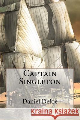 Captain Singleton Daniel Defoe Daniel Defoe Paula Benitez 9781540760708 Createspace Independent Publishing Platform - książka