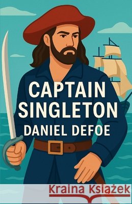 Captain Singleton(Illustrated) Daniel Defoe Micheal Smith 9787249006895 Micheal Smith - książka