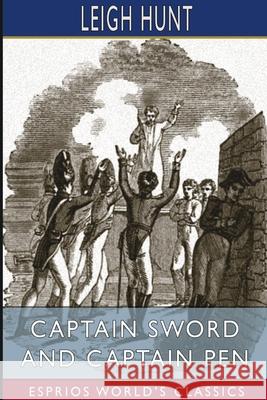 Captain Sword and Captain Pen (Esprios Classics) Leigh Hunt 9781034148937 Blurb - książka