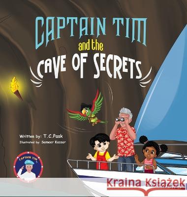 Captain Tim and the Cave of Secrets T C Pask   9798987352021 T.C.Pask - książka