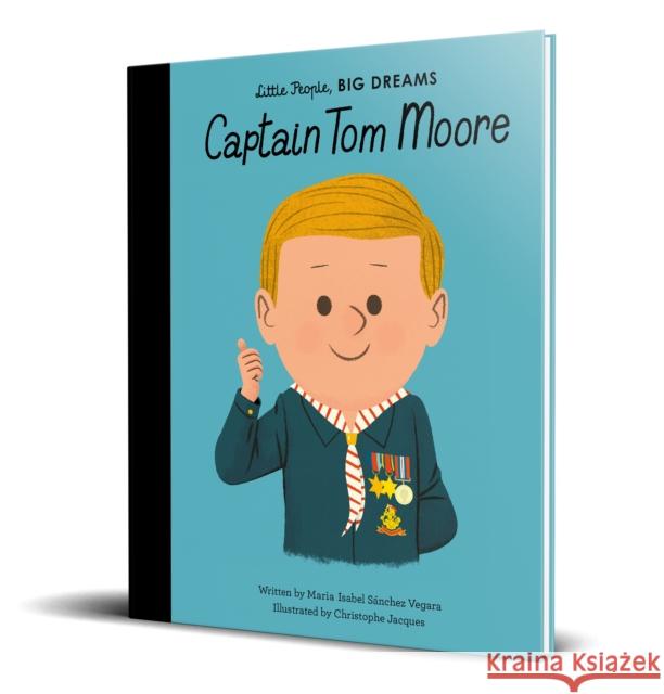 Captain Tom Moore Maria Isabel Sanchez Vegara 9780711262072 Quarto Publishing PLC - książka