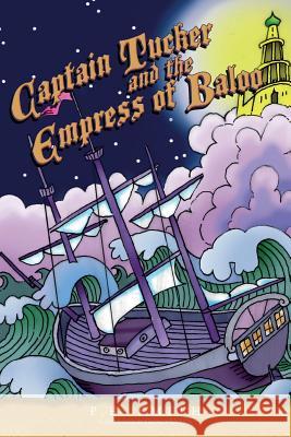 Captain Tucker and the Empress of Baloo P. B. Smith 9781496152497 Createspace - książka