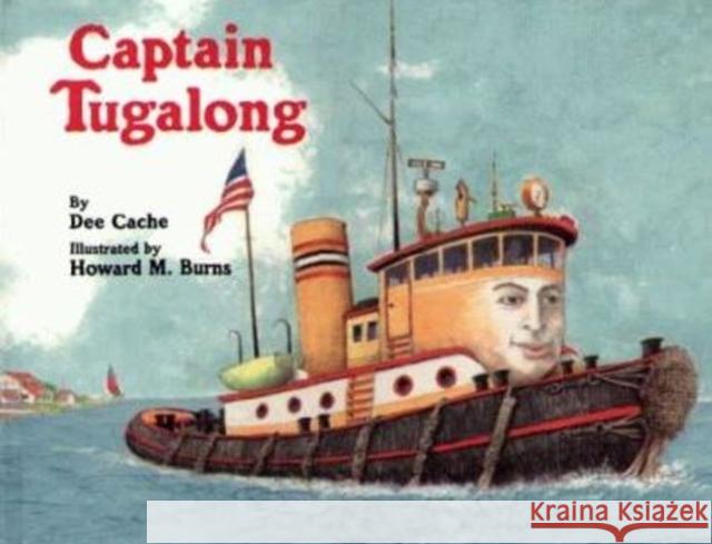 Captain Tugalong Dee Cache Howard M. Burns 9780870335150 Cornell Maritime Press - książka