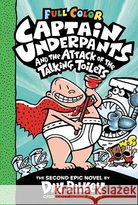 Captain Underpants and the Attack of the Talking Toilets: Color Edition (Captain Underpants #2) Pilkey, Dav 9781338864304 Scholastic Inc. - książka