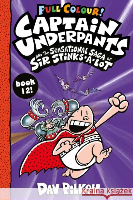 Captain Underpants and the Sensational Saga of Sir Stinks-a-Lot Colour Dav Pilkey 9780702313981 Scholastic - książka
