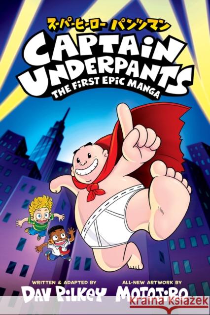 Captain Underpants: The First Epic Manga Dav Pilkey 9780702348426 Scholastic - książka