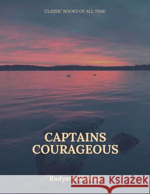 Captains Courageous Rudyard Kipling 9781547222728 Createspace Independent Publishing Platform - książka