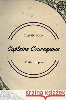 Captains Courageous Rudyard Kipling 9781548085247 Createspace Independent Publishing Platform - książka