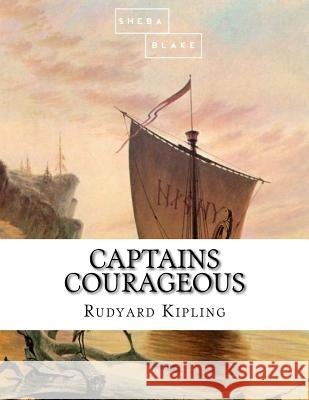 Captains Courageous Rudyard Kipling 9781548202446 Createspace Independent Publishing Platform - książka