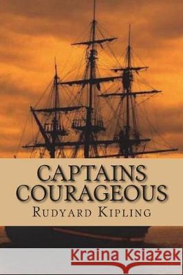 Captains Courageous Rudyard Kipling 9781724215611 Createspace Independent Publishing Platform - książka