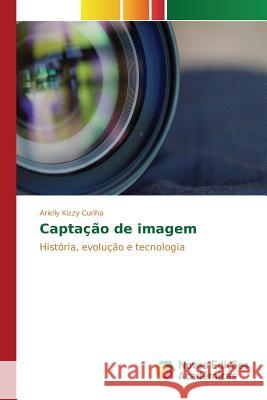 Captação de imagem Cunha Arielly Kizzy 9783841719423 Novas Edicoes Academicas - książka