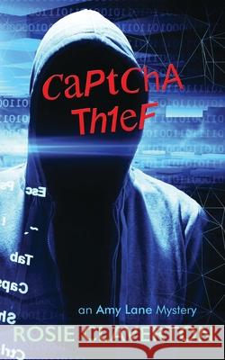 Captcha Thief Rosie Claverton 9781739983727 Rosie Claverton - książka