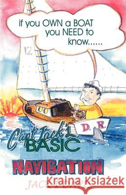 Captian Jack's Basic Navigation Davis, Jack 9781892216090 Bristol Fashion Publications - książka