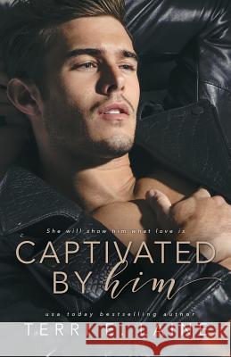 Captivated by Him Terri E. Laine 9781981285846 Createspace Independent Publishing Platform - książka