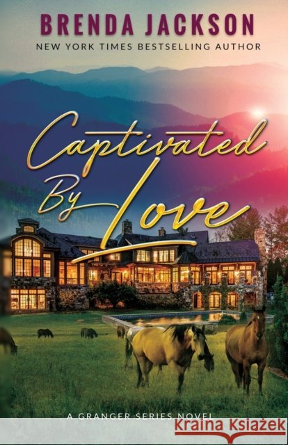 Captivated by Love Brenda Jackson   9780979916557 Madaris Publishing Company - książka
