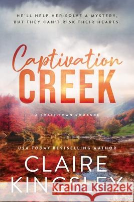 Captivation Creek Claire Kingsley 9781464239236 Sourcebooks Casablanca - książka