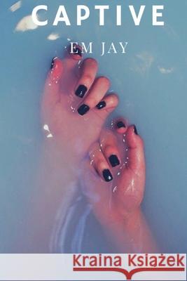 Captive Em Jay 9781087963945 Michaela Barrow - książka