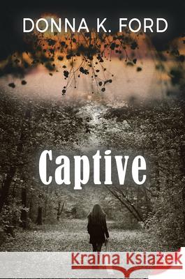 Captive Donna K Ford 9781635552157 Bold Strokes Books - książka
