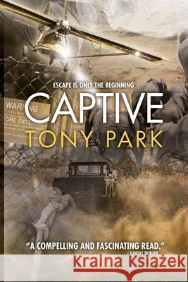 Captive Tony Park 9781922389367 Ingwe Publishing - książka