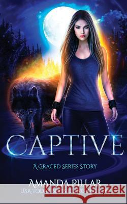 Captive: A Graced Story Pillar Amanda 9780648029526 Amanda Pillar - książka