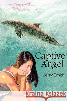 Captive Angel Jerry Smith 9780595662937 iUniverse - książka