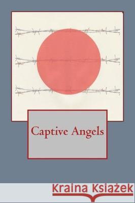 Captive Angels Sara Merryman 9781976268991 Createspace Independent Publishing Platform - książka
